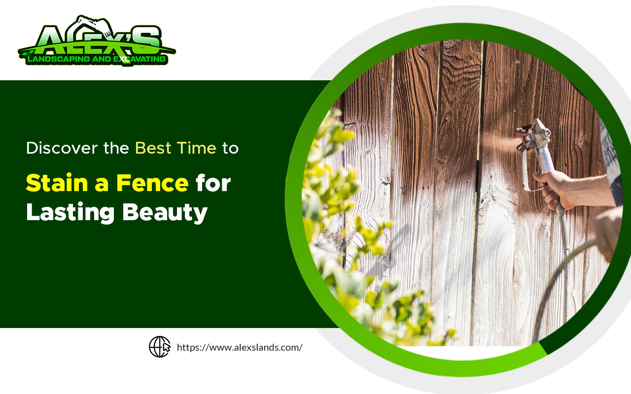 Best time to stain a fence.